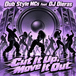 Dub Style Mcs — Cut It Up, Move It Out (Feat. Dj Dieras)