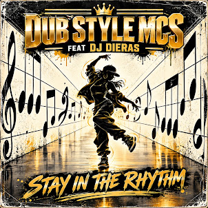 Dub Style Mcs — Stay In The Rhythm (Feat. Dj Dieras)