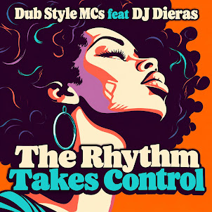 Dub Style Mcs — The Rhythm Takes Control ((Expressversion)) (Feat. Dj Dieras)